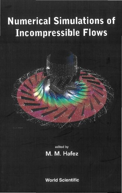 NUMERICAL SIMULATIONS OF INCOMPRESSIBLE.