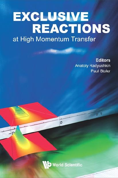 EXCLUSIVE REACTIONS AT HIGH MOMENTUM... by Radyushkin Anatoly, Stoler Paul