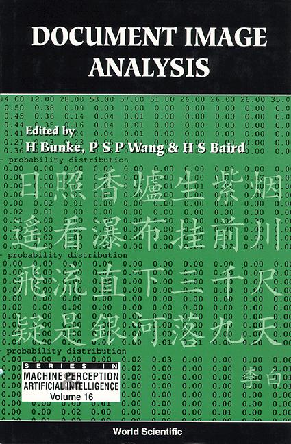 DOCUMENT IMAGE ANALYSIS            (V16) by Baird Henry S, Bunke Horst, Wang Patrick S P