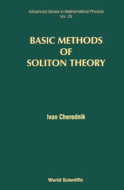 BASIC METHODS OF SOLITON THEORY    (V25) by Cherednik Ivan V
