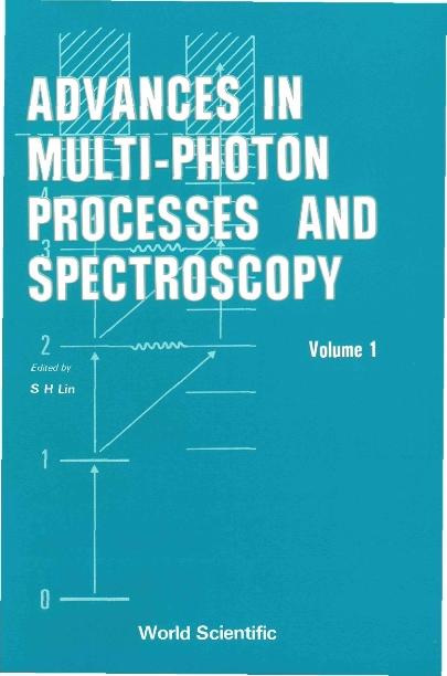 ADVANCES IN MULTIPHOTON PROCESSES...(V1) by Lin Sheng-hsien