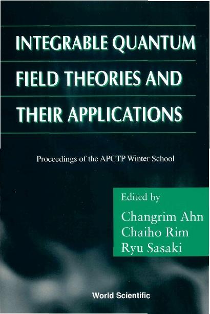 INTEGRABLE QUANTUM FIELD THEORIES &..... by Ahn Changrim, Rim Chaiho, Sasaki Ryu