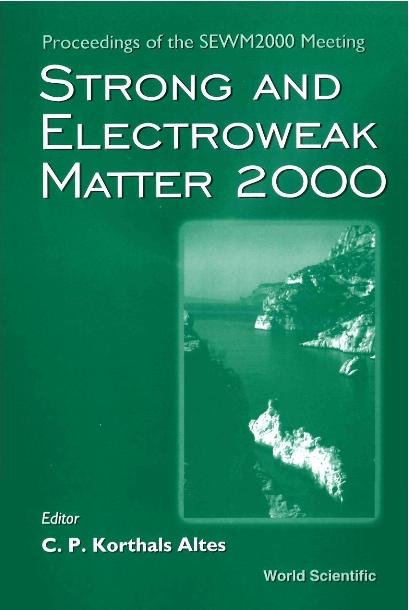 STRONG & ELECTROWEAK MATTER 2000