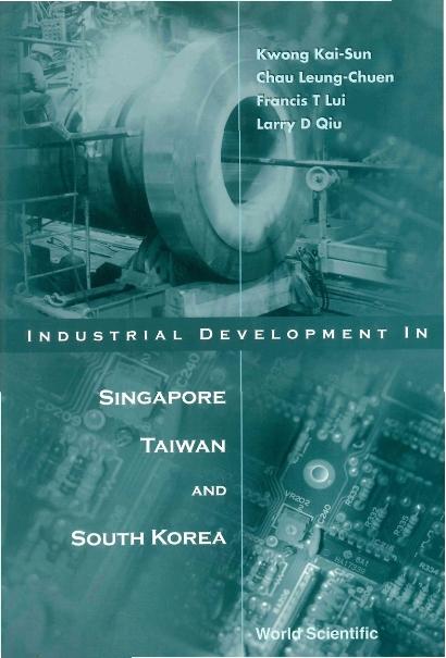 INDUSTRIAL DEVT IN S'PORE, TAIWAN & ....