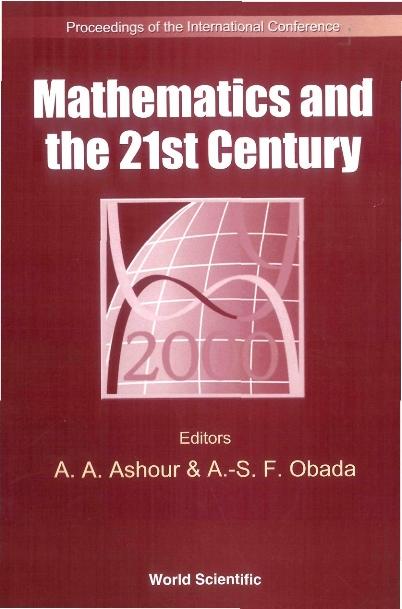 MATHEMATICS & THE 21ST CENTURY by Ashour A A, Obada A-s F