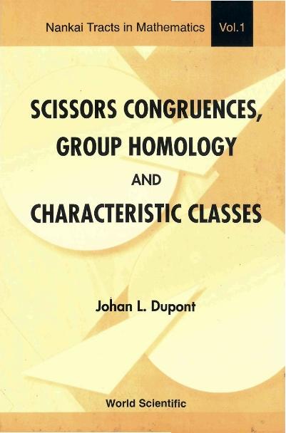 SCISSORS CONGRUENCES, GROUP HOMOLO..(V1) by Dupont Johan L, Zhang Weiping