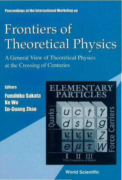 FRONTIERS OF THEORETICAL PHYSICS by Sakata Fumihiko, Wu Ke, Zhao En-guang
