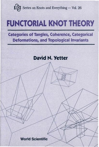FUNCTORIAL KNOT THEORY by Yetter David N