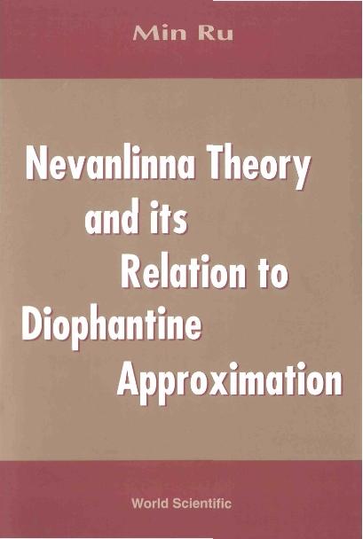 NEVANLINNA THEORY & ITS RELATION TO DIOPHANTINE APPROX by Ru Min