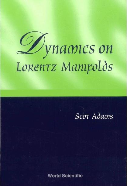DYNAMICS ON LORENTZ MANIFOLDS by Adams Scot