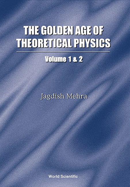 GOLDEN AGE THEORETICAL PHY (2V) by Mehra Jagdish