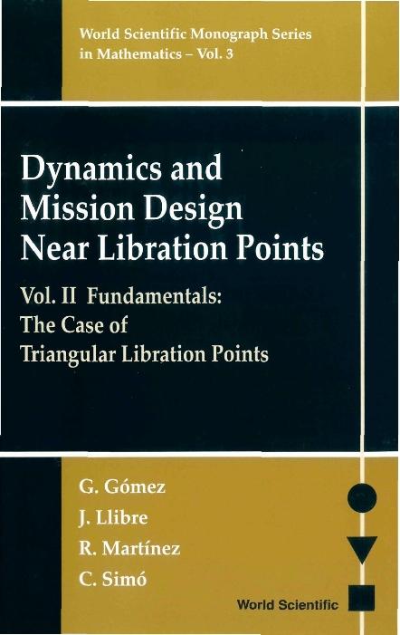 DYNAMICS & MISSION DESIGN VOL II    (V3) by Gomez Gerard, Llibre Jaume, Martinez R