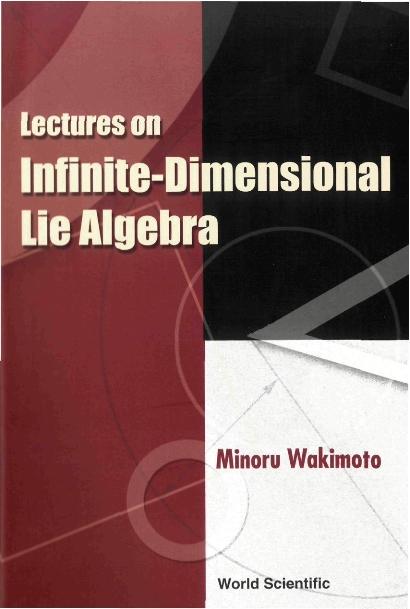 LECT ON INFINITE-DIMENSIONAL LIE ALGBRA by Wakimoto Minoru