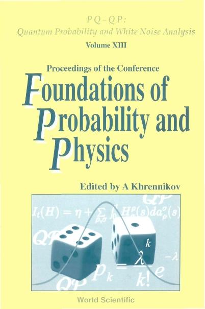 FOUNDATIONS OF PROBABILITY & PHYS..(V13) by Khrennikov Andrei Yu
