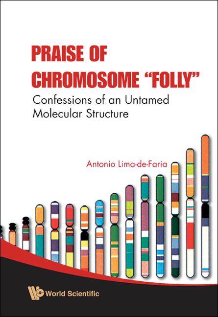PRAISE OF CHROMOSOME "FOLLY"