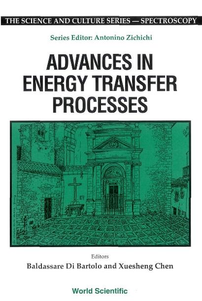 ADVANCES IN ENERGY TRANSFER PROCESSES by Chen Xuesheng, Di Bartolo Baldassare