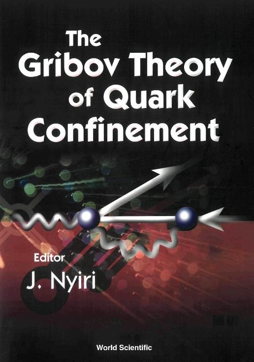 GRIBOV THEORY OF QUARK CONFINEMENT, THE