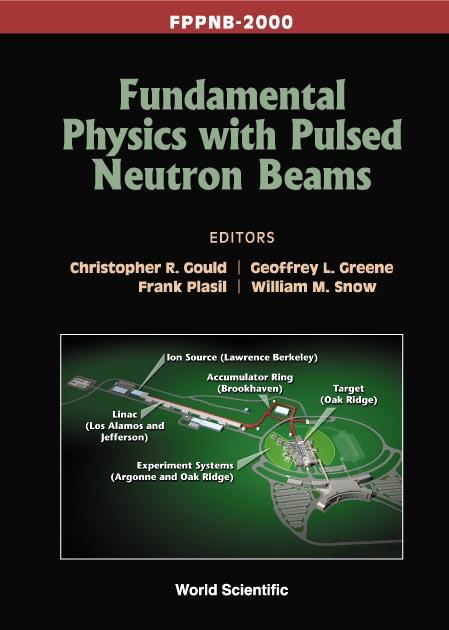 FUNDAMENTAL PHYSICS WITH PULSED NEUTR... by Gould Christopher R, Greene Geoffrey L, Plasil Frank