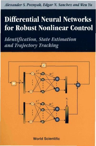 DIFFERENTIAL NEURAL NETWORKS FOR.... by Poznyak Alex, Sanchez Edgar N, Yu Wen