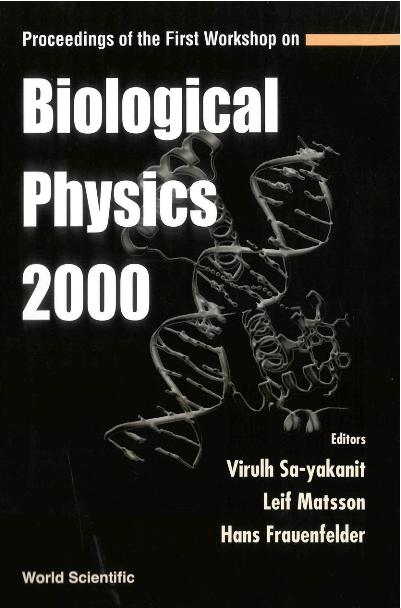 BIOLOGICAL PHYSICS 2000 by Frauenfelder Hans, Matsson Leif, Sa-yakanit Virulh