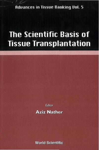 ADVANCES IN TISSUE BANKING (V5) by Nather Abdul Aziz, Phillips Glyn O