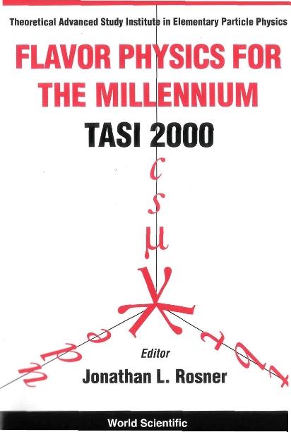 FLAVOR PHYS FOR MILLENNIUM:TASI 2000