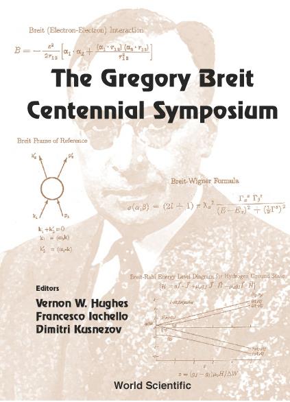 GREGORY BREIT CENTENNIAL SYMPOSIUM, THE