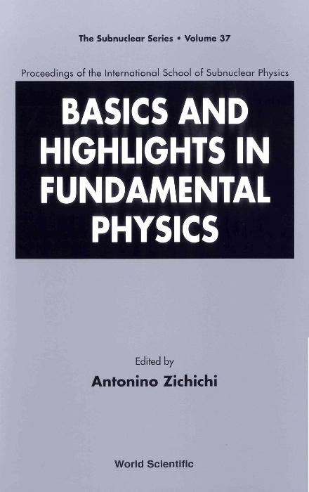 BASICS AND HIGHLIGHTS IN FUNDAMEN..(V37) by Zichichi Antonino