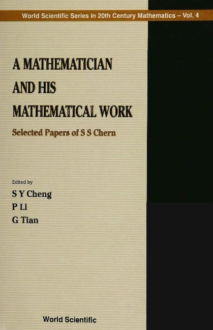 MATHEMATICIAN AND HIS MATHEMATICAL WORK, A by Cheng Shiu-yuen, Chern Shiing-shen, Li P