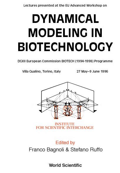 DYNAMICAL MODELING IN BIOTECHNOLOGY