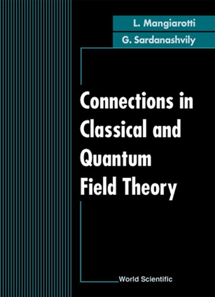 CONNECTIONS IN CLASSICAL & QUANTUM... by Mangiarotti Luigi, Sardanashvily Gennadi A
