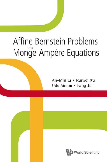 AFFINE BERNSTEIN PROBLEMS & MONGE-AMPE.. by Jia Fang, Li An-min, Simon Udo