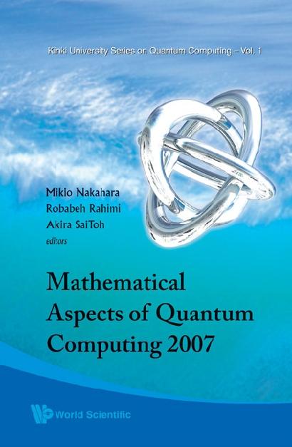 MATHEMATICAL ASPECTS OF QUANTUM.....(V1) by Nakahara Mikio, Rahimi Robabeh, Saitoh Akira