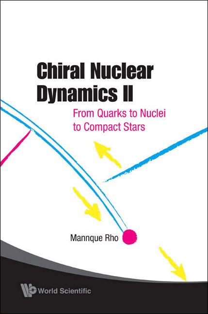 CHIRAL NUCLEAR DYNAMICS II (2ND EDITION) by Rho Mannque