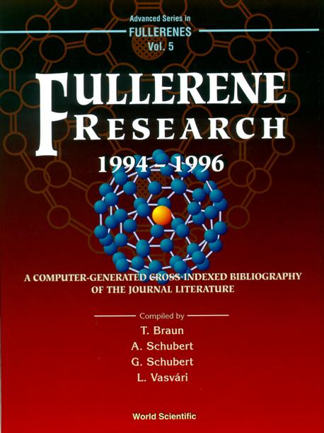 FULLERENE RESEARCH 1994-1996        (V5) by Braun Tibor, Schubert Andras Peter, Schubert Gabor