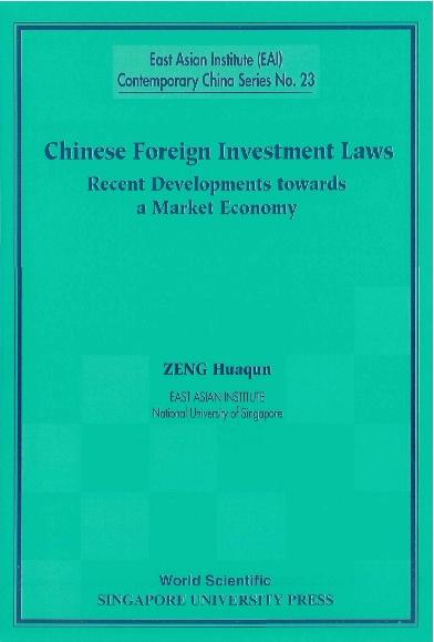 CHINESE FOREIGN INVESTMENT LAWS  (NO.23) by East Asian Institute, Zeng Huaqun