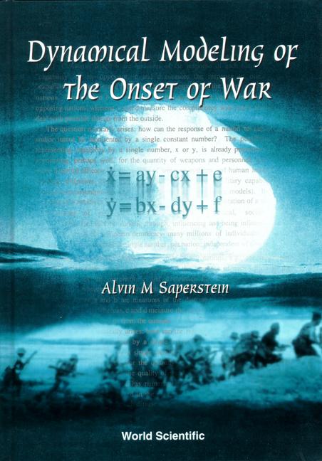 DYNAMICAL MODELING OF THE ONSET OF WAR by Saperstein Alvin M