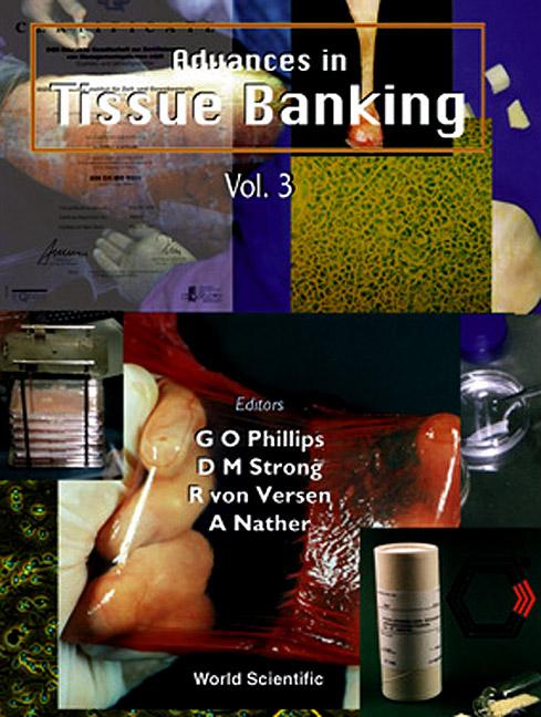 ADVANCES IN TISSUE BANKING (V3) by Nather Abdul Aziz, Phillips Glyn O, Strong D Michael