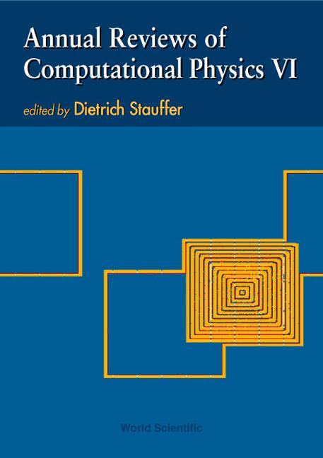 ANNUAL REVIEWS OF COMPUTATIONAL PHYS(V6) by Stauffer Dietrich