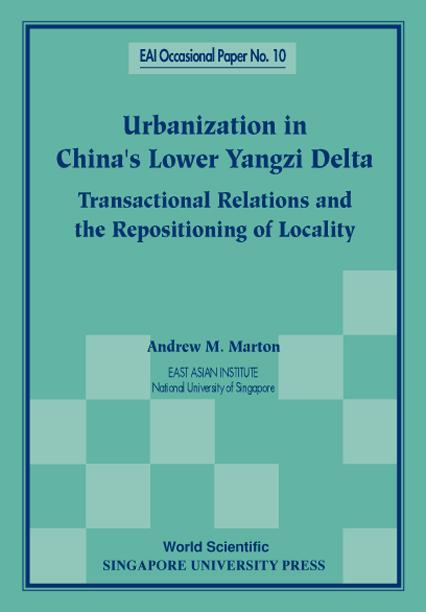 URBANIZATION IN CHINA'S LOWER... (NO.10) by East Asian Institute, Marton Andrew M