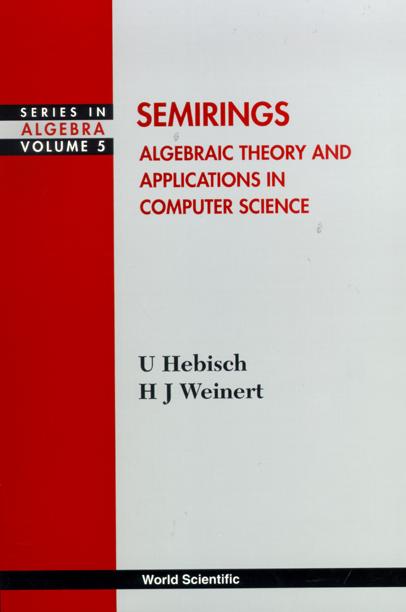 SEMIRINGS:ALGEBRAIC THEO & APPLN... (V5) by Gwv Fachverlage Gmbh, Howie John M, Weinert Hanns Joachim