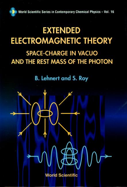 EXTENDED ELECTROMAGNETIC THEORY    (V16) by Lehnert Bo, Roy Sisir