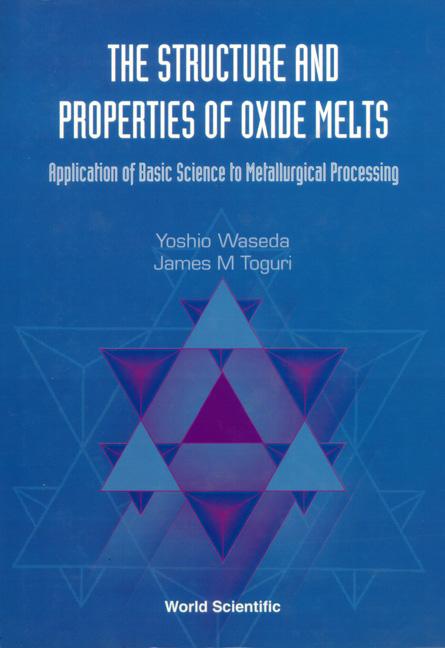 STRUC & PROPERTIES OF OXIDE MELTS, THE