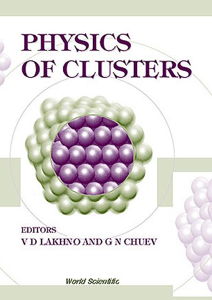 PHYSICS OF CLUSTERS by Chuev Gennady N, Lakhno V