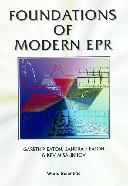 FOUNDATIONS OF MODERN EPR by Eaton Gareth R, Eaton Sandra S, Salikhov Kev