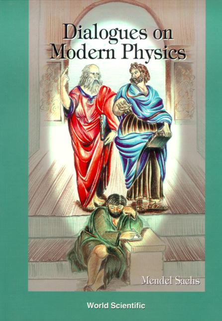 DIALOGUES ON MODERN PHYSICS