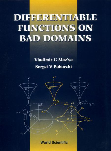 DIFFERENTIABLE FUNCTIONS ON 'BAD'DOMAINS by Maz'ya Vladimir G, Poborchi Sergei
