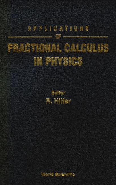 APPLNS OF FRACTIONAL CALCULUS IN PHYSICS