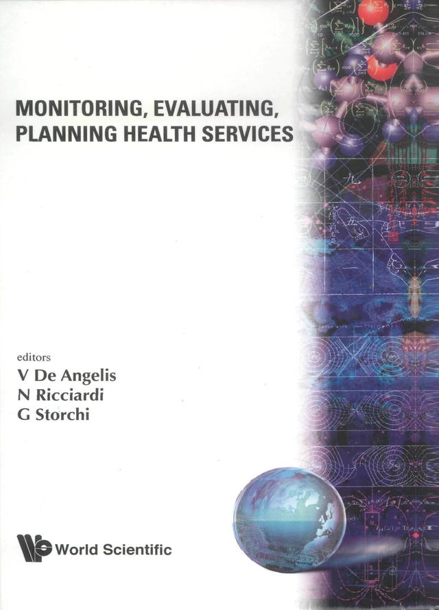 MONITORING, EVALUATING, PLANNING HEALTH SERVICES by De Angelis Vanda, Ricciardi Nicoletta, Storchi Giovanni