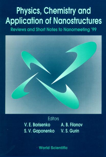 PHYS,CHEMISTRY & APPLN OF NANO 99